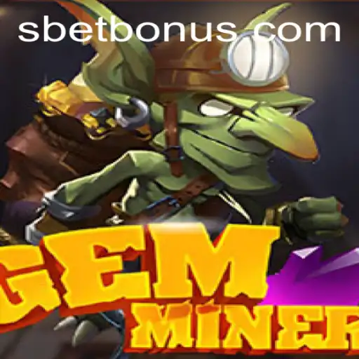 Discover the Thrills of GemMiner and Unlock SBET BONUS Rewards